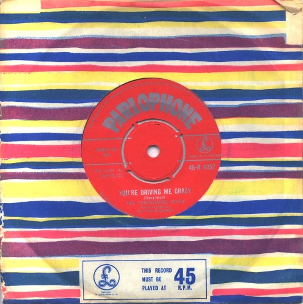 The Temperance Seven You're Driving Me Crazy UK 7" vinyl single (7 inch record / 45) 45-R4757