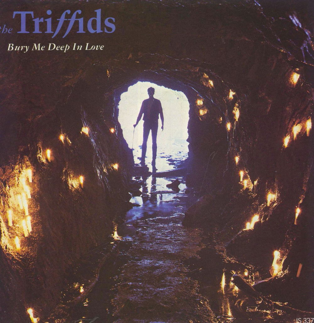 The Triffids (80s) Bury Me Deep In Love UK 7" vinyl single (7 inch record / 45) IS337