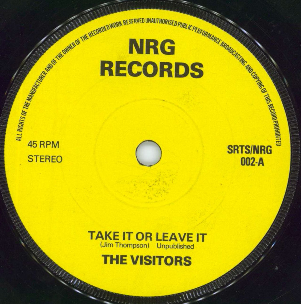 The Visitors Take It Or Leave It UK 7" vinyl single (7 inch record / 45) SRTS/NRG002