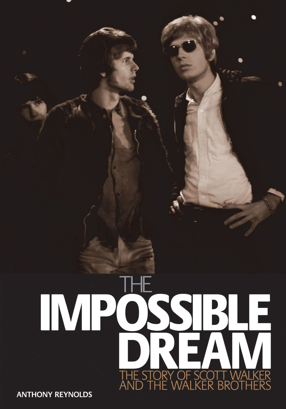 The Walker Brothers The Impossible Dream UK book ISBN: 978-1906002251