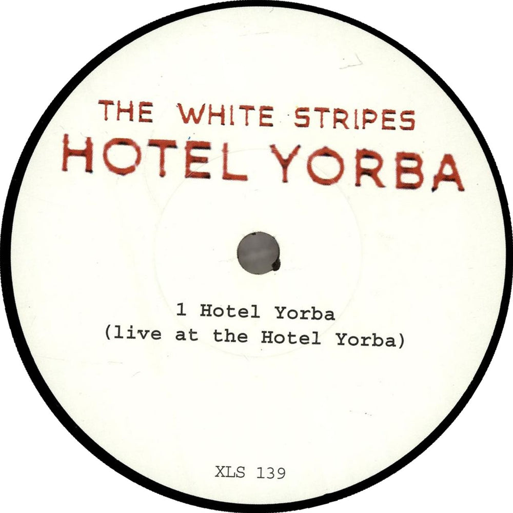 The White Stripes Hotel Yorba (Live At The Hotel Yorba) UK 7" vinyl single (7 inch record / 45) WST07HO237310