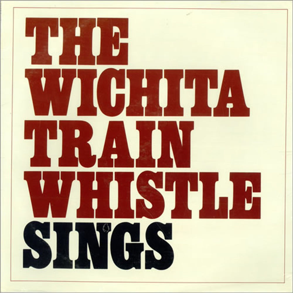 The Wichita Train Whistle Sings US vinyl LP album (LP record) PACB7-113