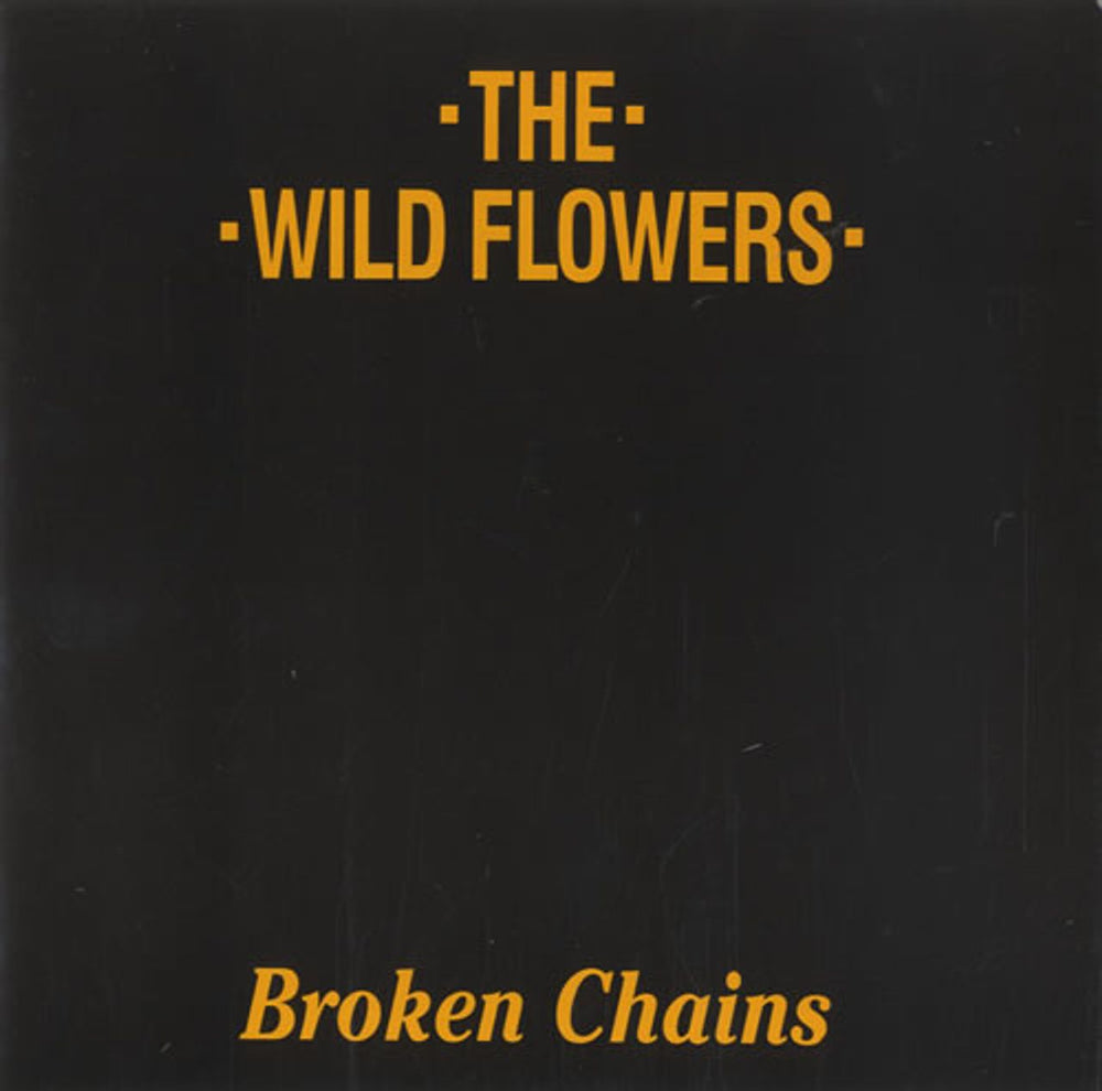 The Wild Flowers Broken Chains UK 7" vinyl single (7 inch record / 45) CHAP23