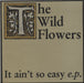 The Wild Flowers It Ain't So Easy UK 12" vinyl single (12 inch record / Maxi-single) CHAP5