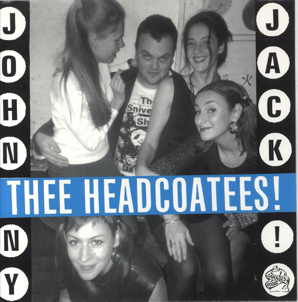 Thee Headcoatees Johnny Jack! / Sufference Wharf UK 7" vinyl single (7 inch record / 45) DAMGOOD63