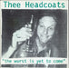 Thee Headcoats The Wurst Is Yet To Come German vinyl LP album (LP record) TOM15