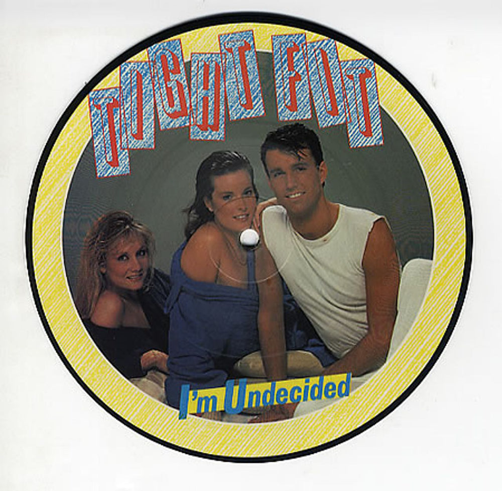 Tight Fit I'm Undecided UK 7" vinyl picture disc (7 inch picture disc single) JIVEP26