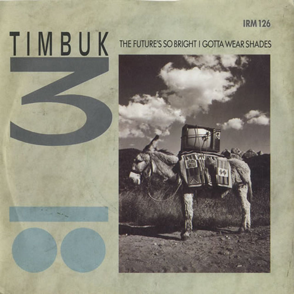 Timbuk 3 The Futures So Bright I Gotta Wear Shades UK 7" vinyl single (7 inch record / 45) IRM126