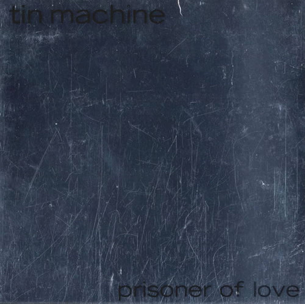 Tin Machine Prisoner Of Love - Silver Pack UK 7" vinyl single (7 inch record / 45) MTS76