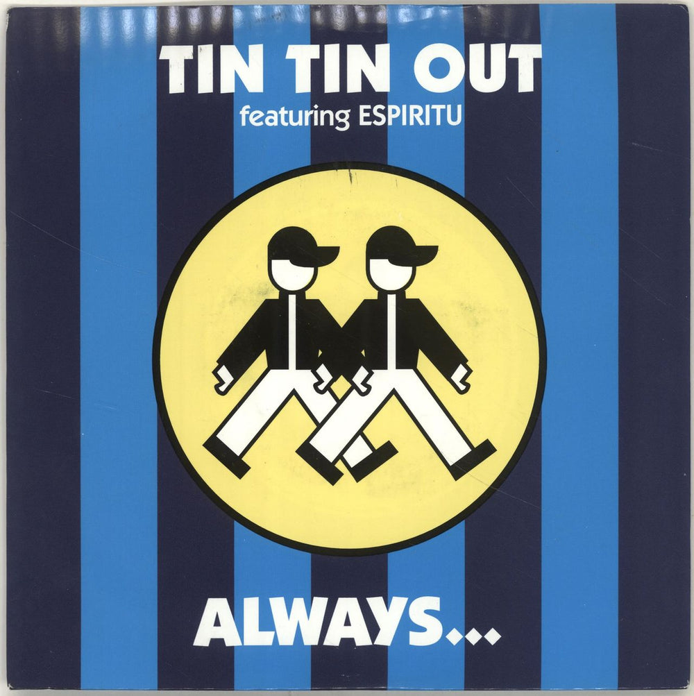 Tin Tin Out Always (Something There To Remind Me) UK 7" vinyl single (7 inch record / 45) YZ911