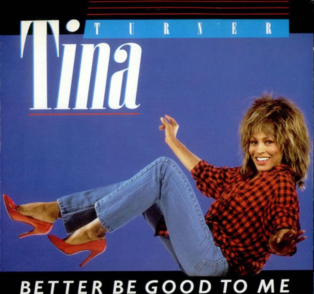 Tina Turner Better Be Good To Me UK 7" vinyl single (7 inch record / 45) CL338