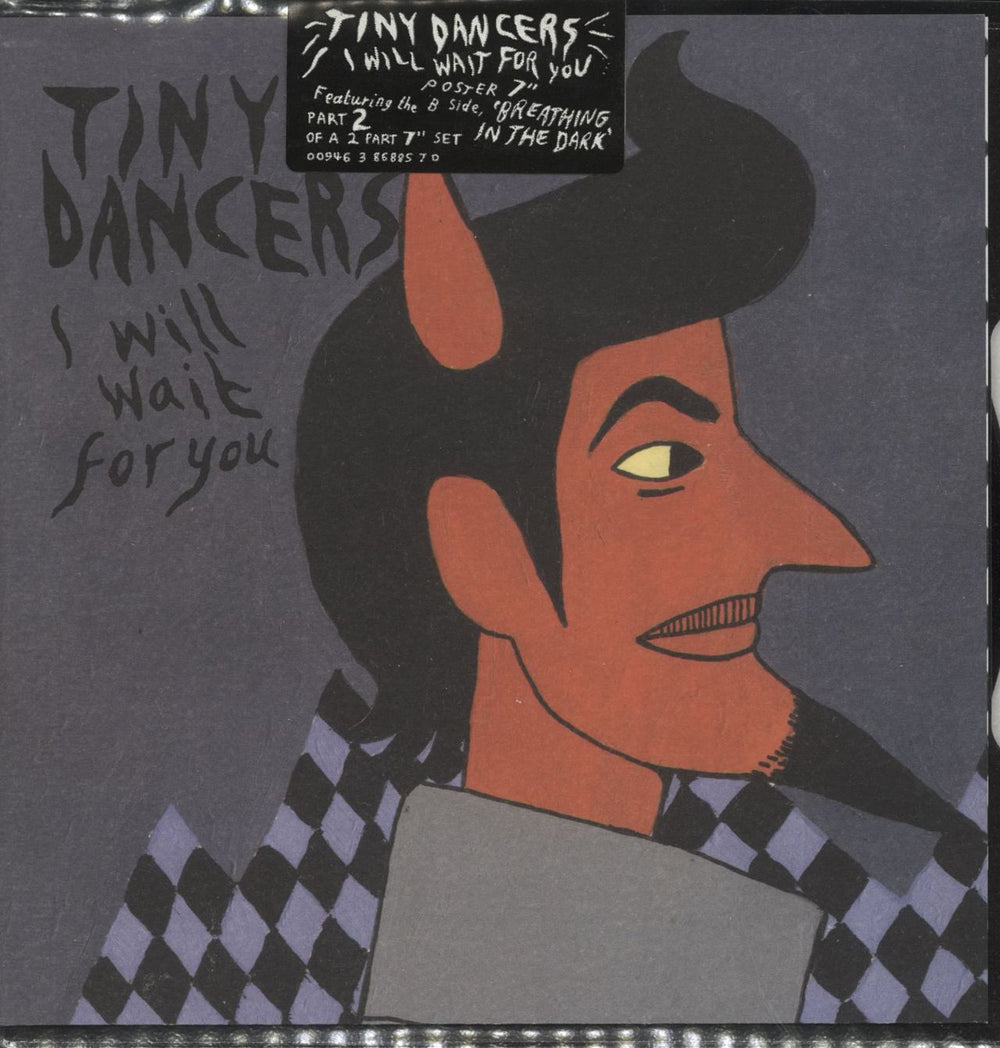 Tiny Dancers I Will Wait For You - Parts 1 & 2 UK 7" vinyl single (7 inch record / 45) 2007