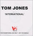 Tom Jones International - 1-track UK Promo CD-R acetate CD ACETATE