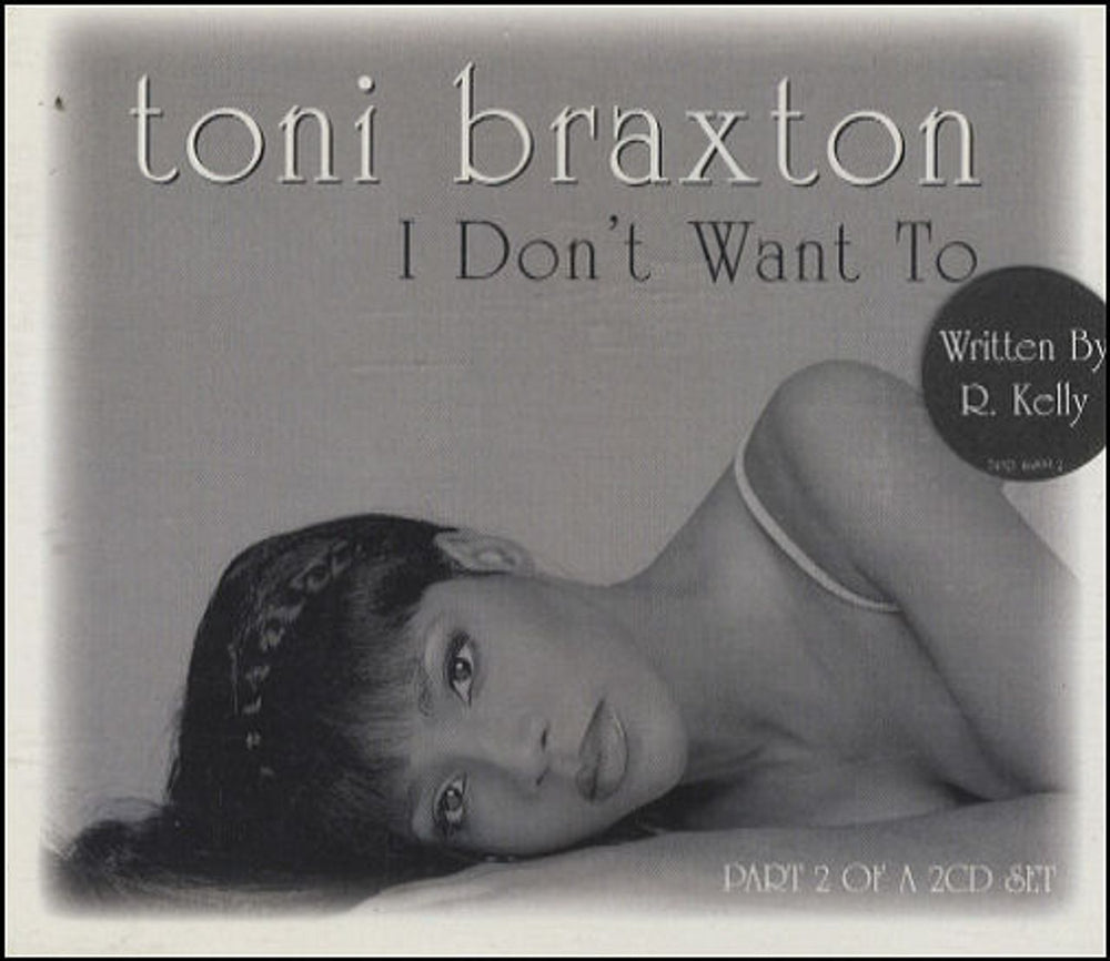 Toni Braxton I Don't Want To - Part 2 UK CD single (CD5 / 5") 74321468992