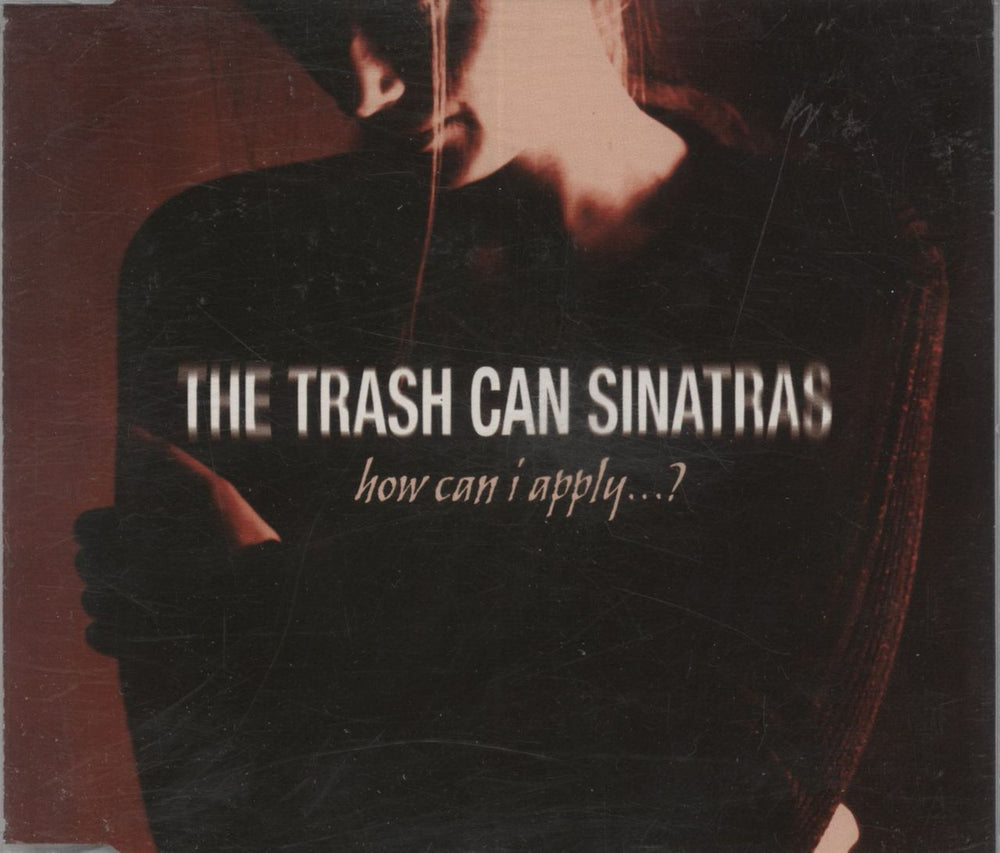 Trashcan Sinatras How Can I Apply? UK CD single (CD5 / 5") GODCD151