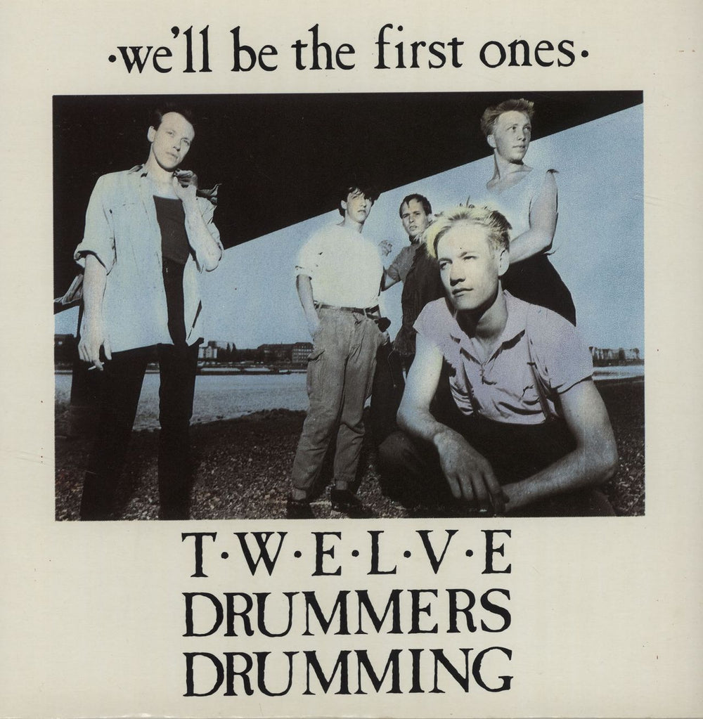 Twelve Drummers Drumming We'll Be The First Ones UK 7" vinyl single (7 inch record / 45) TDD2