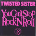 Twisted Sister You Can't Stop Rock 'N' Roll - Poster Sleeve UK 7" vinyl single (7 inch record / 45) A9792