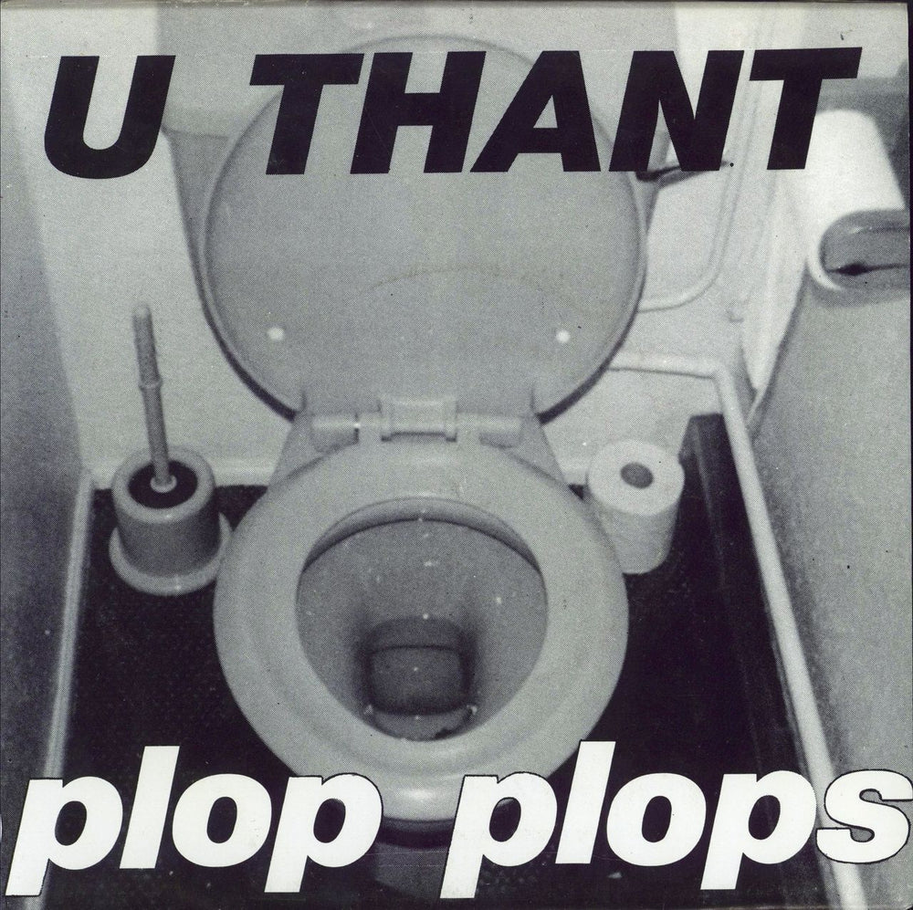 U Thant Plop Plops UK 7" vinyl single (7 inch record / 45) THANT001