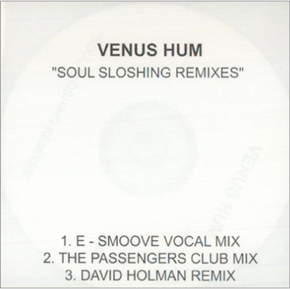 Venus Hum Soul Sloshing Remixes UK Promo CD-R acetate CD-R ACETATE