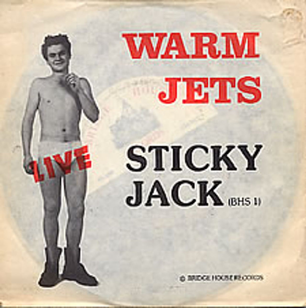 Warm Jets Sticky Jack UK 7" vinyl single (7 inch record / 45) BHS1