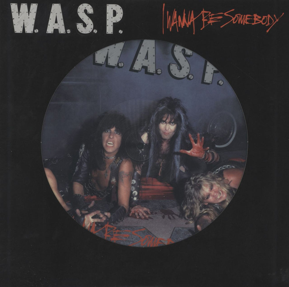 WASP I Wanna Be Somebody UK 12" vinyl picture disc (12 inch picture record) SMALP1217