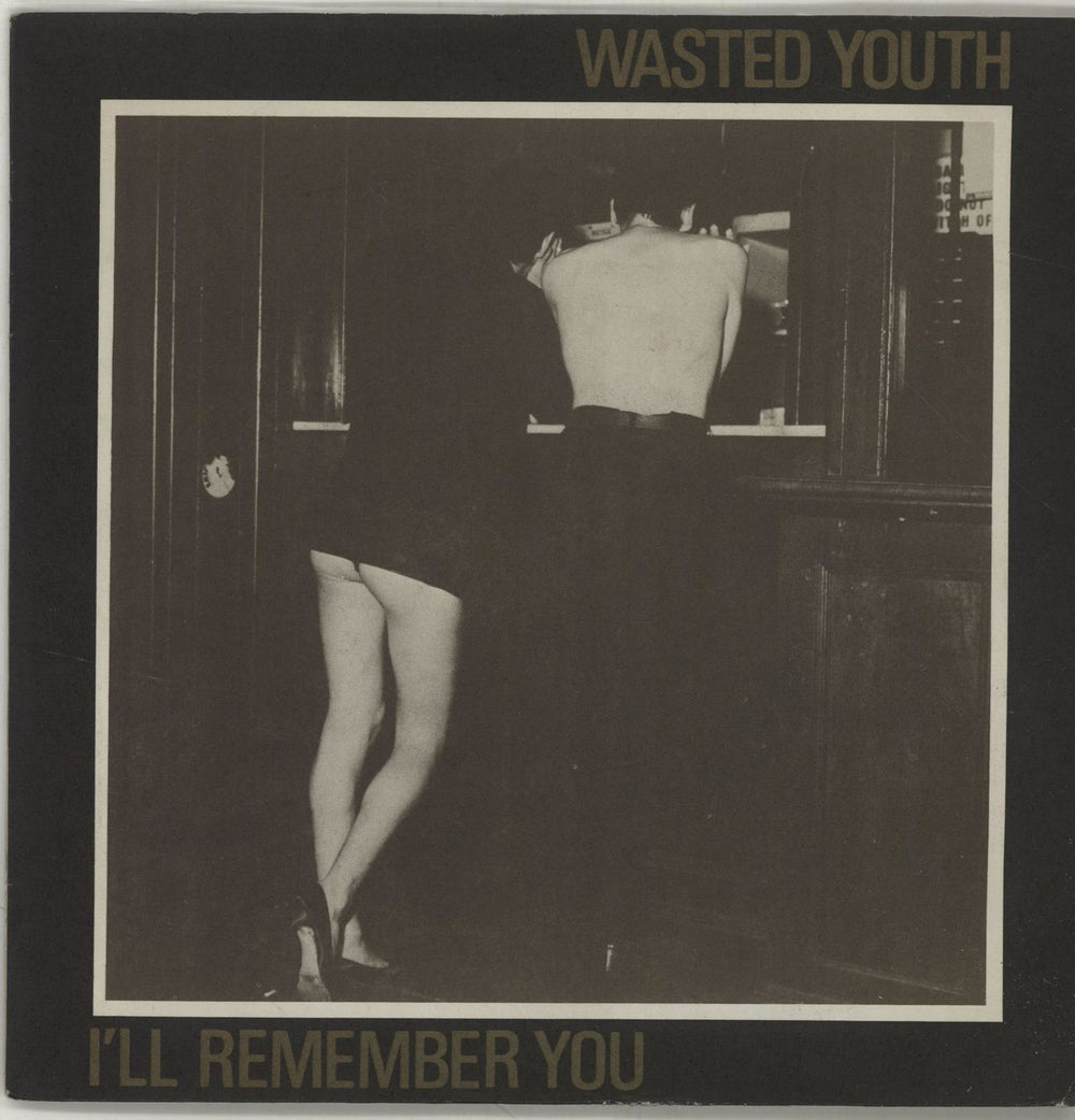 Wasted Youth (UK) I'll Remember You UK 7" vinyl single (7 inch record / 45) BHS10