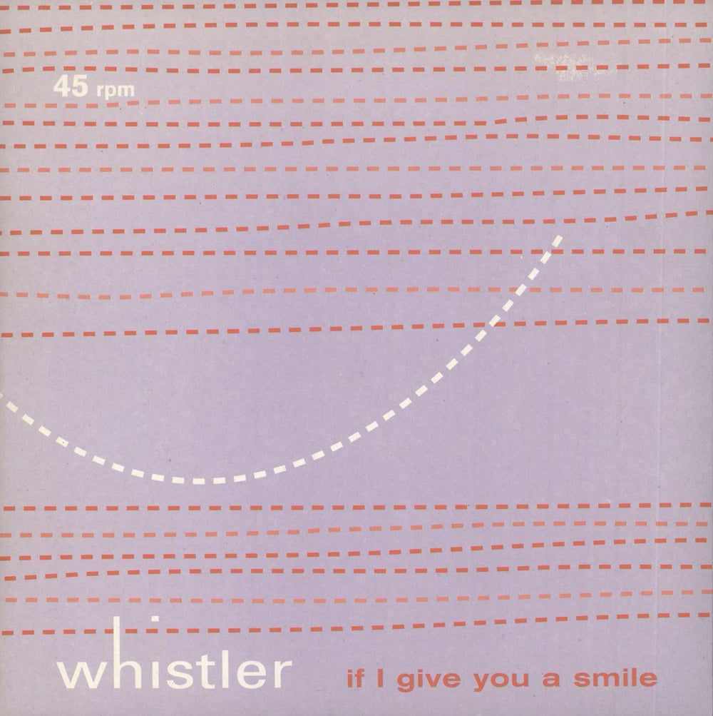 Whistler If I Give You A Smile UK 7" vinyl single (7 inch record / 45) WIJ91