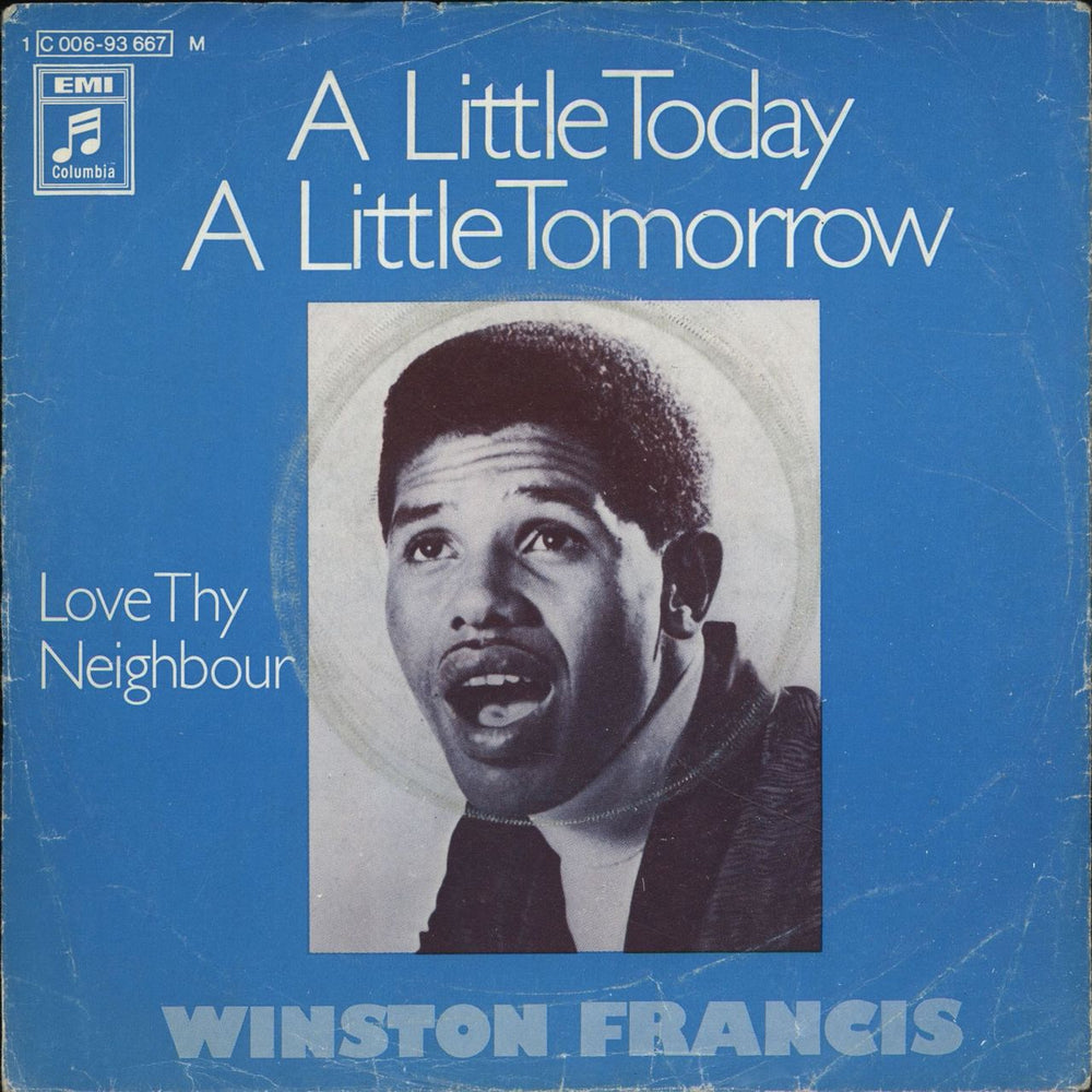 Winston Francis A Little Today A Little Tomorrow German 7" vinyl single (7 inch record / 45) 1C006-93667