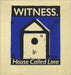 Witness (Indie) House Called Love UK 12" vinyl single (12 inch record / Maxi-single) AMY756