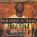 Youssou N'Dour Hey You UK CD-R acetate CD-R ACETATE